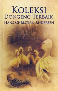 Koleksi Dongeng Terbaik Hans Christian Andersen