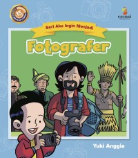 Seri Aku Ingin Menjadi : Fotografer