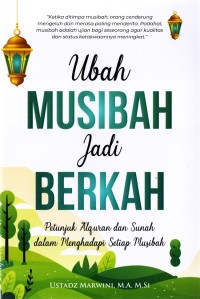 Ubah Musibah Jadi Berkah