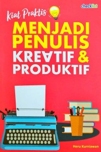 Menjadi Penulis Kreatif & Produktif