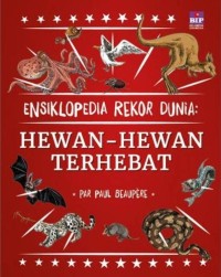 Ensiklopedia Rekor Dunia : Hewan-hewan Terhebat