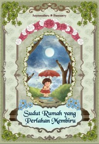 Image of Sudut Rumah yang perlahan Membiru