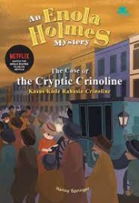 An Enola Holmes Mystery : Kasus Kode Rahasia Crinoline