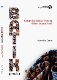 Batikpedia - Kumpulan Istilah Penting dalam Dunia Batik